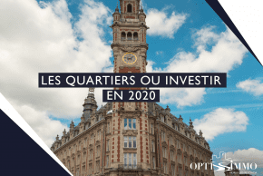 Les quartiers où investir à Lille en 2020 ?