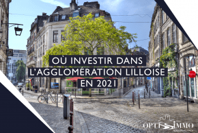 Où investir dans l’agglomération lilloise en 2021 ?