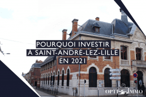 Pourquoi investir à Saint-André-lez-Lille en 2021 ?