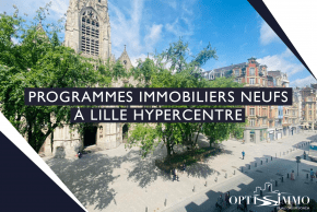 Programmes immobiliers neufs à Lille Hypercentre